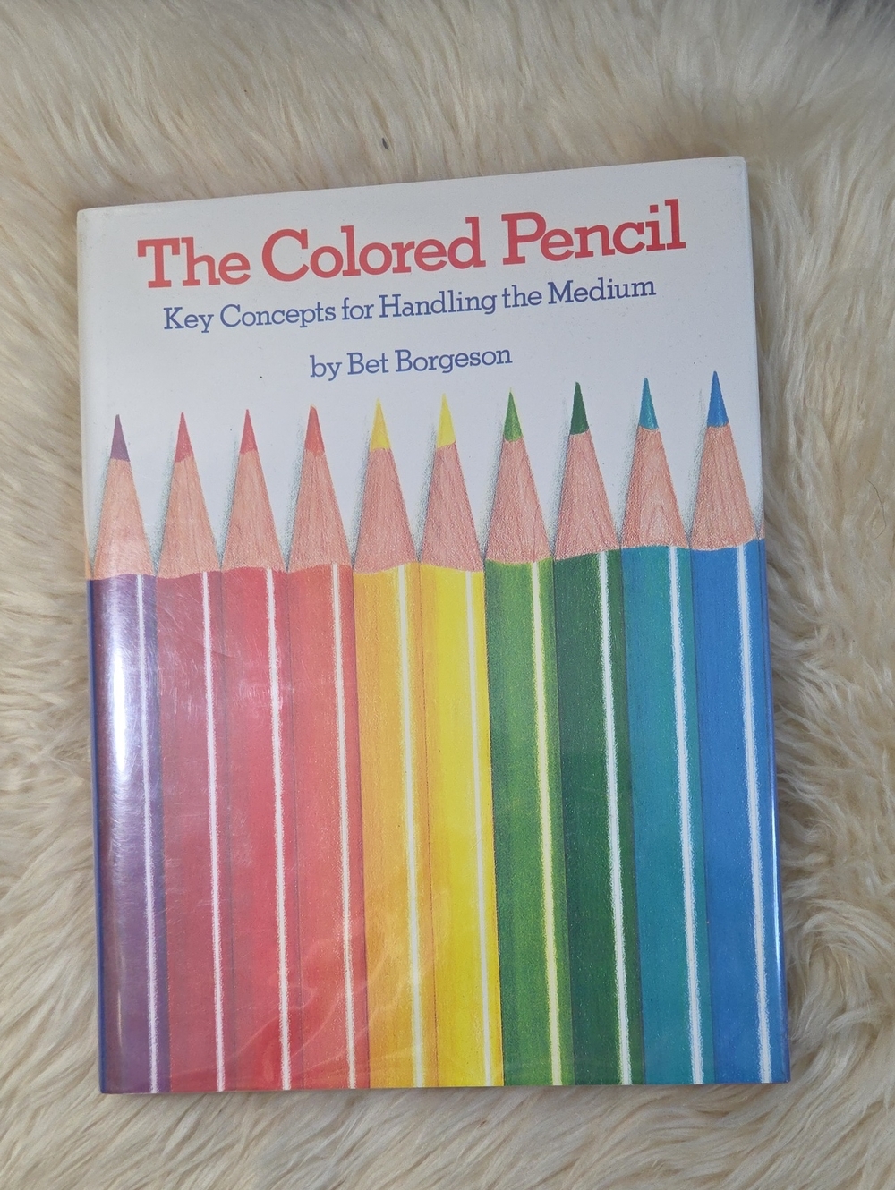 Vintage 1983 The Colored Pencil Bet Borgeson 1st Edition Hardcover Art Book